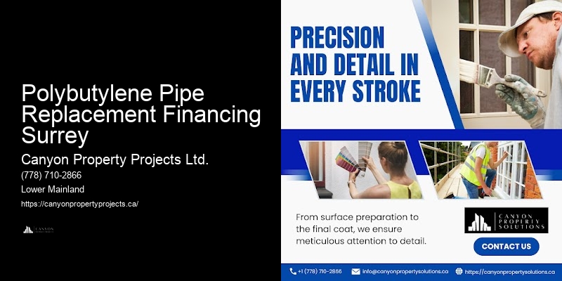 Comprehensive Polybutylene Pipe Replacement Polybutylene Pipe Replacement Financing Surrey
